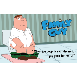 Family Guy - When you poop...