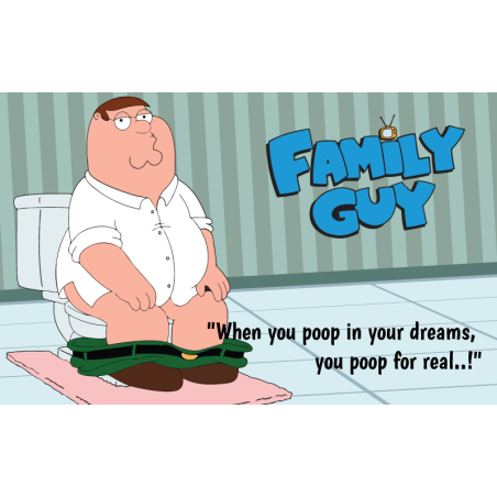 Family Guy - When you poop in your dreams