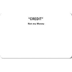 Credit, Not my money, Kort...