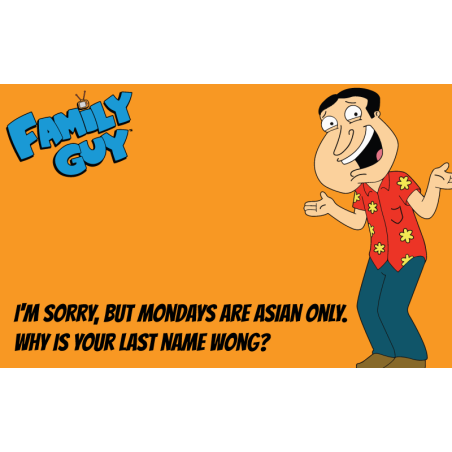 Family Guy - Glenn Mondays are Asian only. Why is your last name Wong